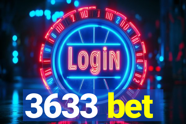 3633 bet